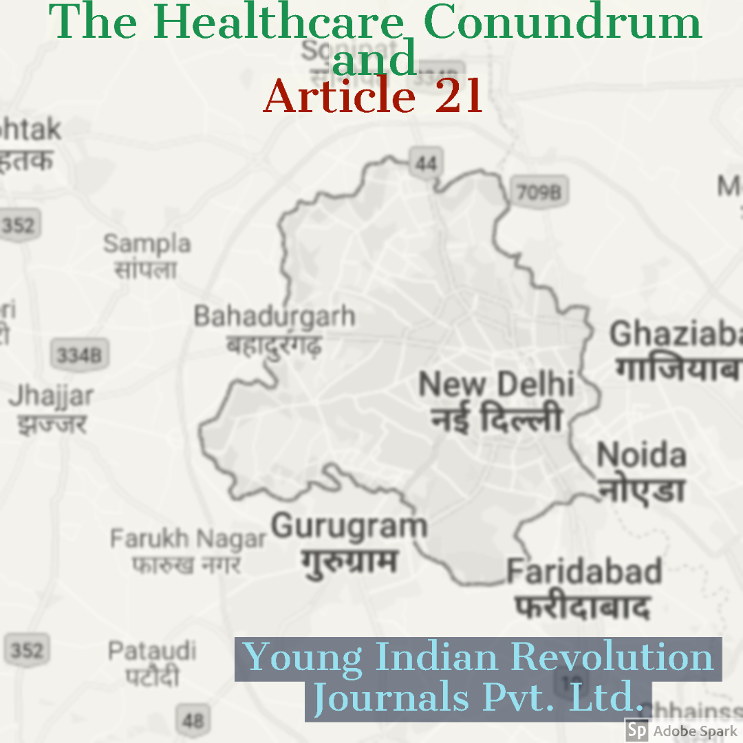 The Healthcare Conundrum and Article 21