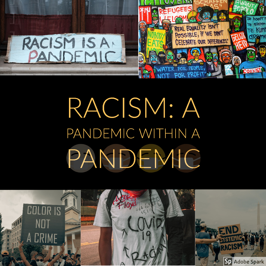RACISM: A Pandemic within a Pandemic