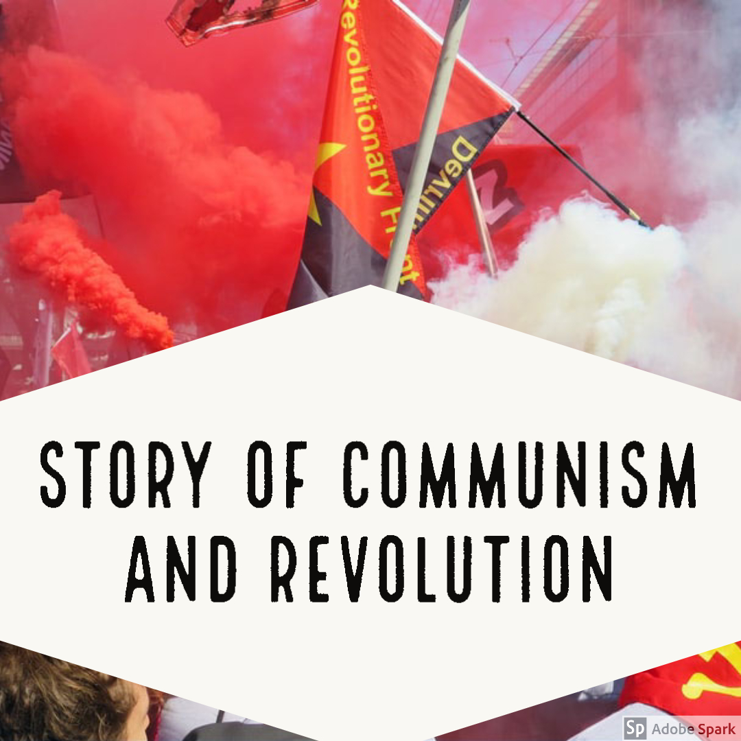 Story of Communism and Revolution