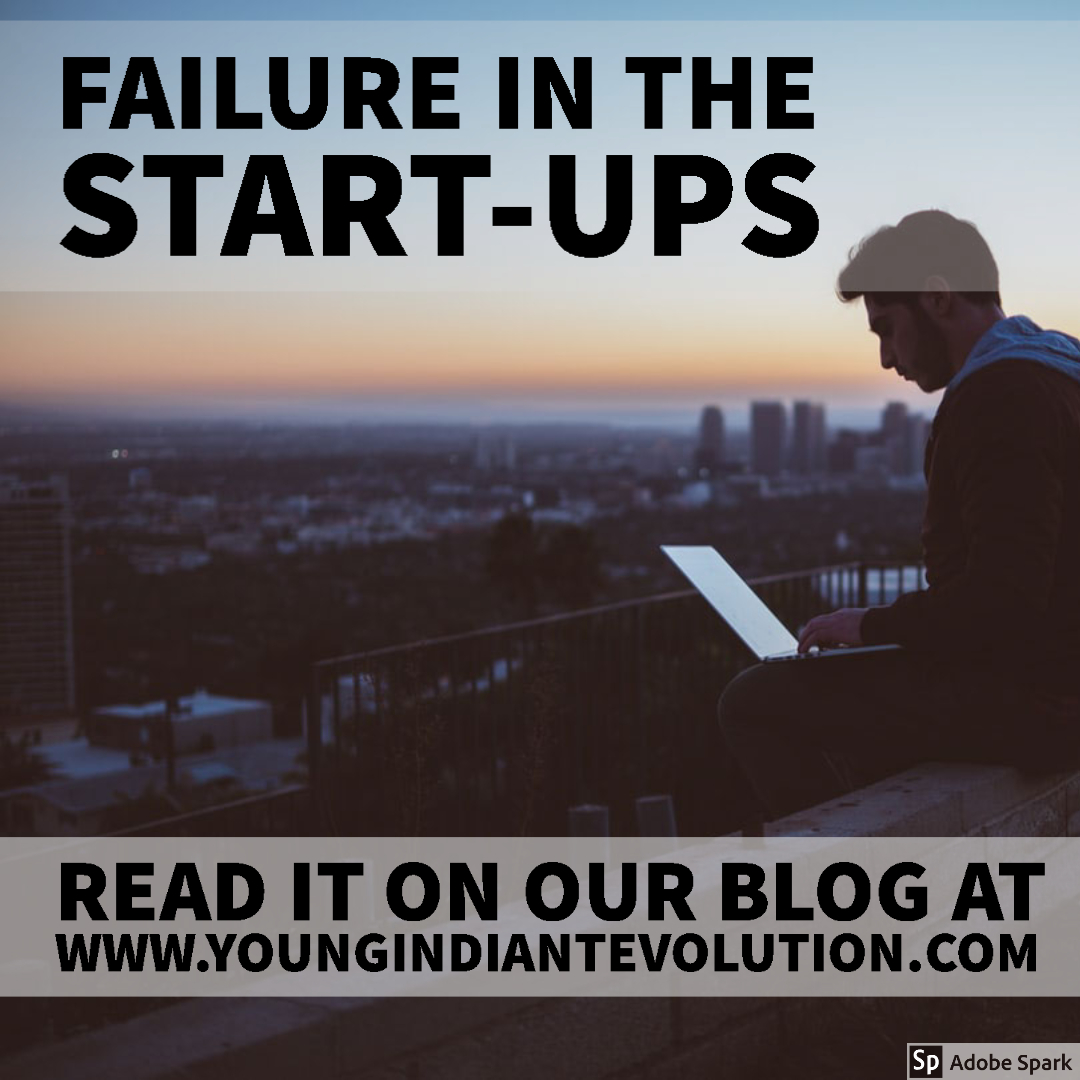 FAILURE IN THE START-UPS