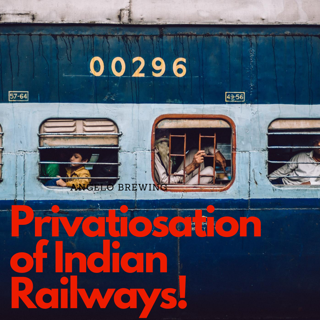 PRIVATIZATION OF INDIAN RAILWAYS
